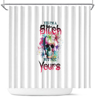 yes-im-a-b-but-not-yours-shower-curtain