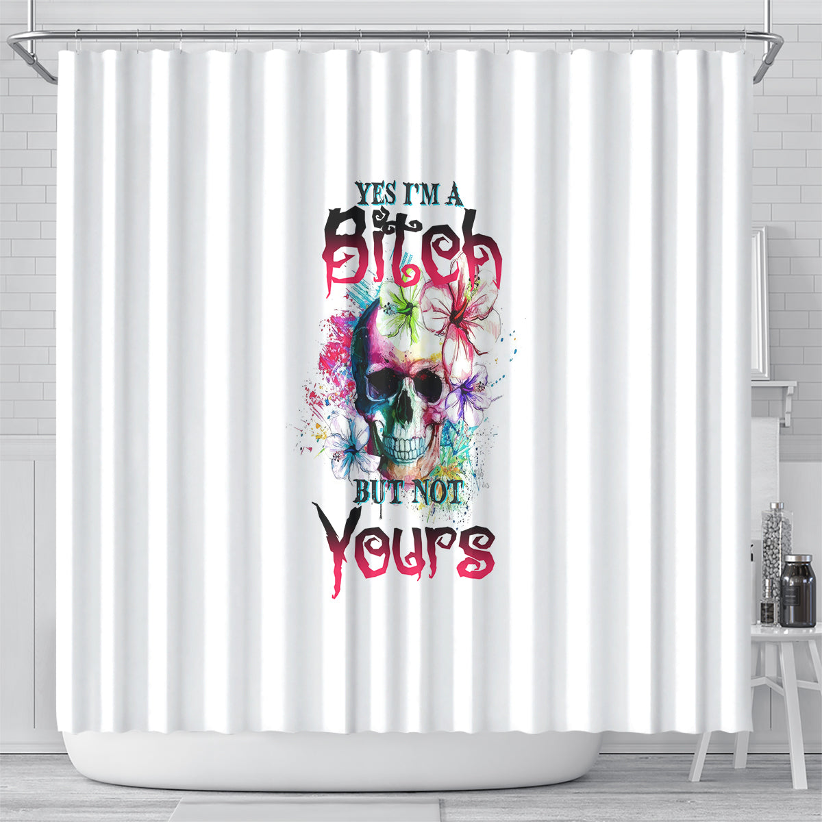 yes-im-a-b-but-not-yours-shower-curtain