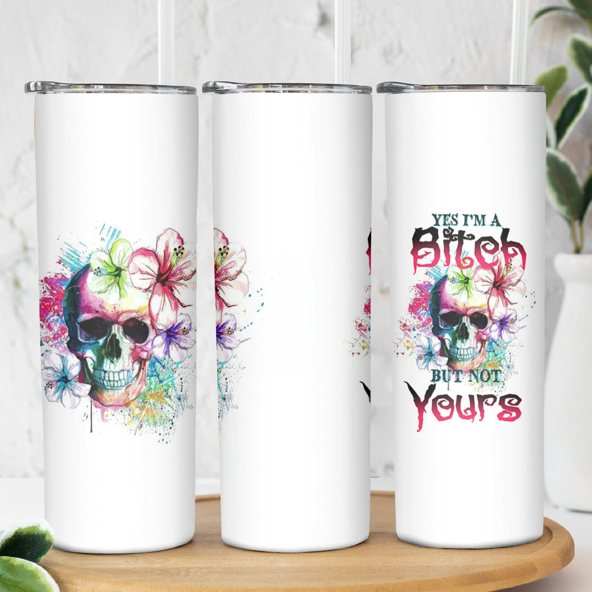 Yes I'm A B But Not Yours Skinny Tumbler - Wonder Print Shop