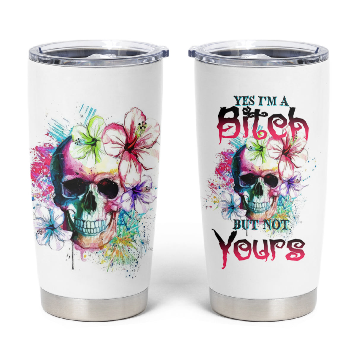 Yes I'm A B But Not Yours Tumbler Cup - Wonder Print Shop