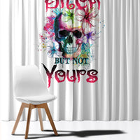 Yes I'm A B But Not Yours Window Curtain - Wonder Print Shop
