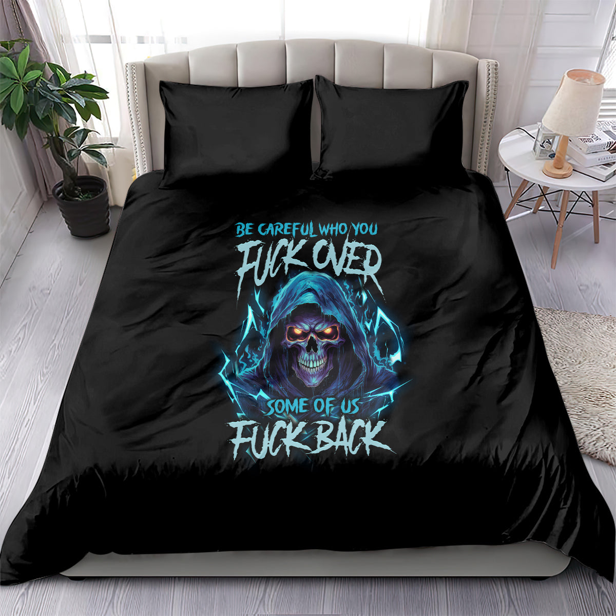 Be Careful Who You Fuck Over Soem Of Us Fuck Back Bedding Set - Wonder Print Shop