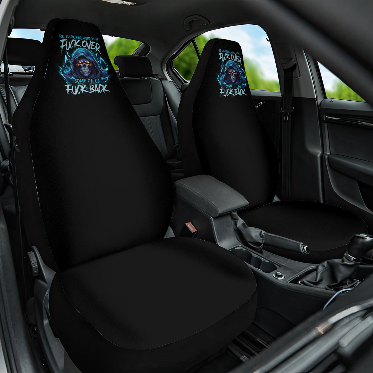 Be Careful Who You Fuck Over Soem Of Us Fuck Back Car Seat Cover - Wonder Print Shop