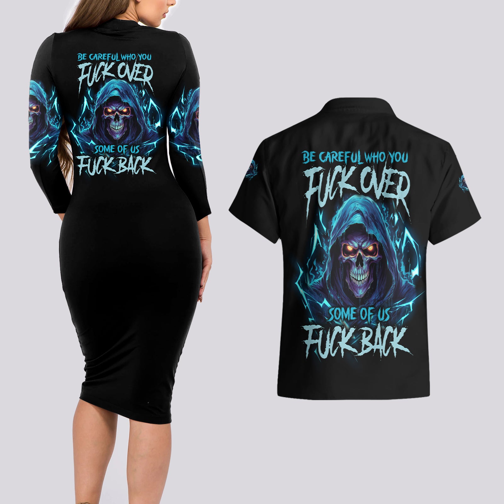 Be Careful Who You Fuck Over Soem Of Us Fuck Back Couples Matching Long Sleeve Bodycon Dress and Hawaiian Shirt - Wonder Print Shop