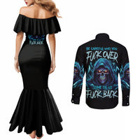 be-careful-who-you-fuck-over-soem-of-us-fuck-back-couples-matching-mermaid-dress-and-long-sleeve-button-shirt