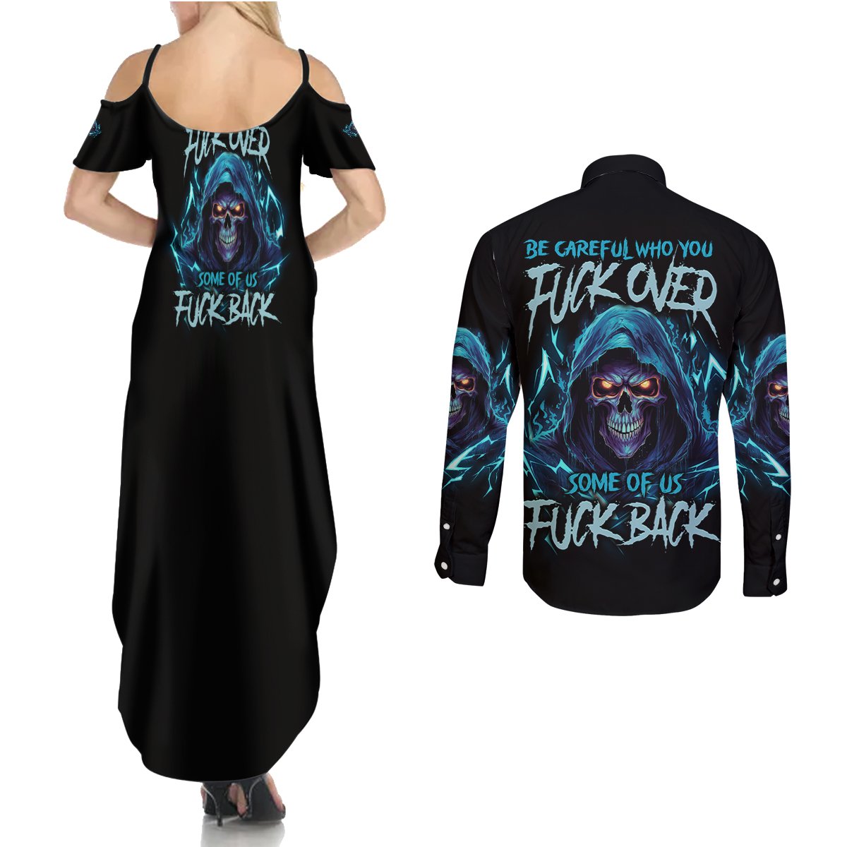 Be Careful Who You Fuck Over Soem Of Us Fuck Back Couples Matching Summer Maxi Dress and Long Sleeve Button Shirt - Wonder Print Shop