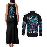 Be Careful Who You Fuck Over Soem Of Us Fuck Back Couples Matching Tank Maxi Dress and Long Sleeve Button Shirt - Wonder Print Shop