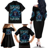Be Careful Who You Fuck Over Soem Of Us Fuck Back Family Matching Off Shoulder Long Sleeve Dress and Hawaiian Shirt - Wonder Print Shop