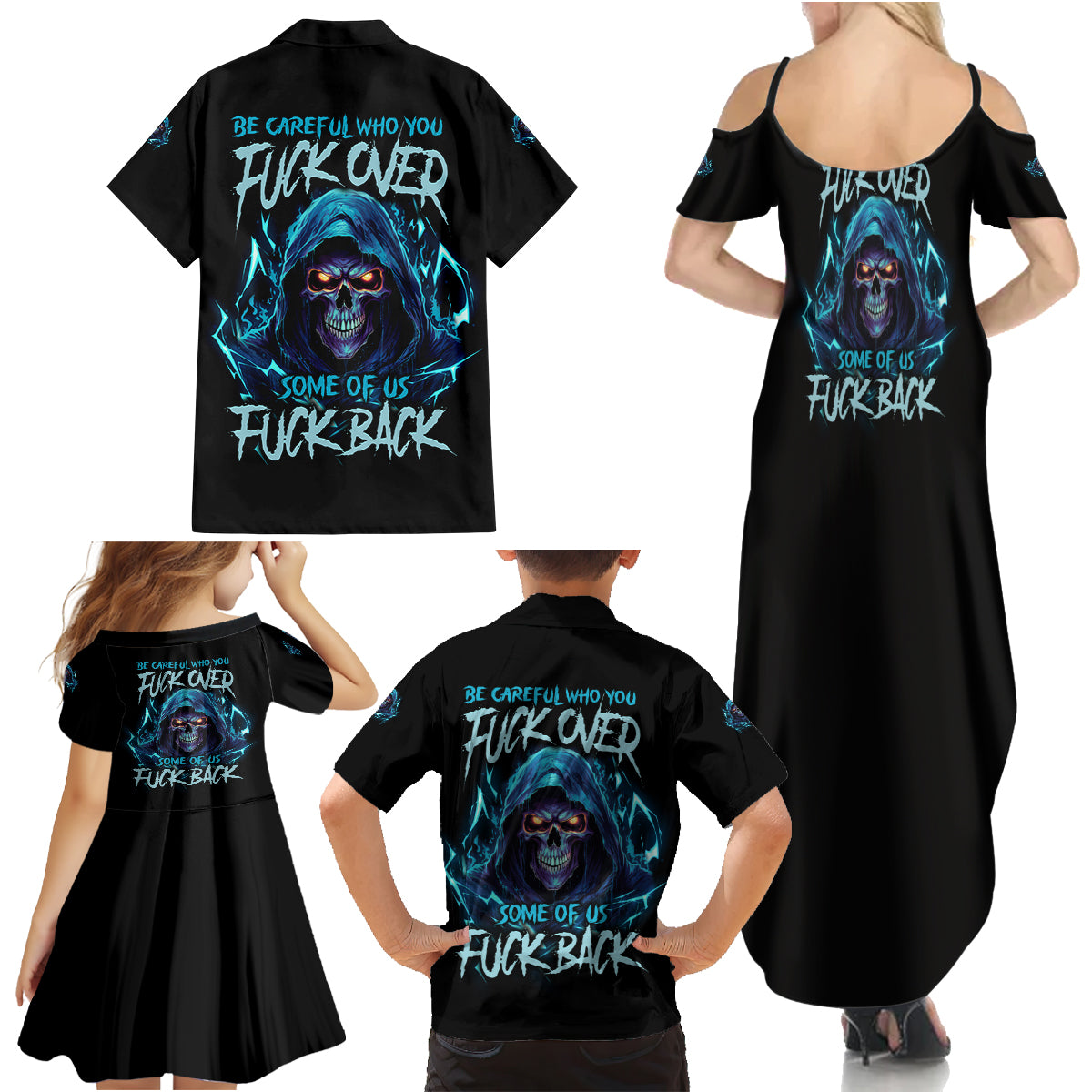 Be Careful Who You Fuck Over Soem Of Us Fuck Back Family Matching Summer Maxi Dress and Hawaiian Shirt - Wonder Print Shop