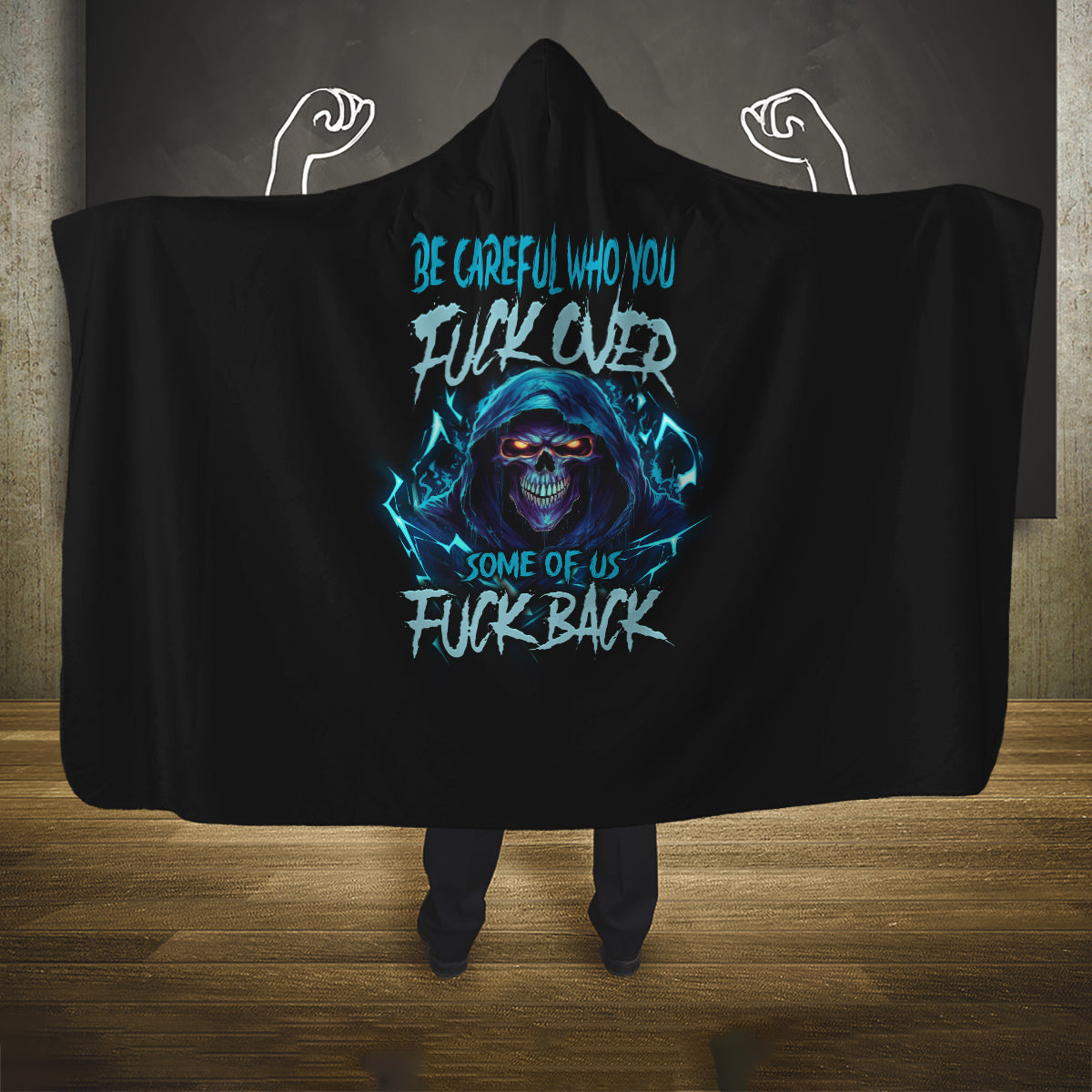 be-careful-who-you-fuck-over-soem-of-us-fuck-back-hooded-blanket