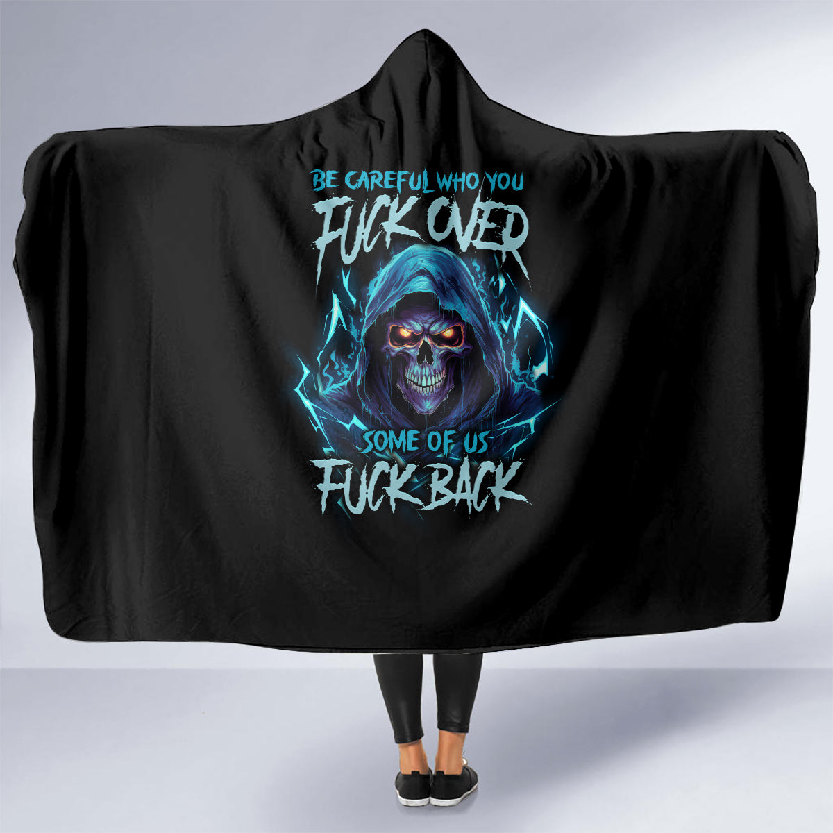 be-careful-who-you-fuck-over-soem-of-us-fuck-back-hooded-blanket