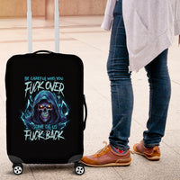 Be Careful Who You Fuck Over Soem Of Us Fuck Back Luggage Cover - Wonder Print Shop