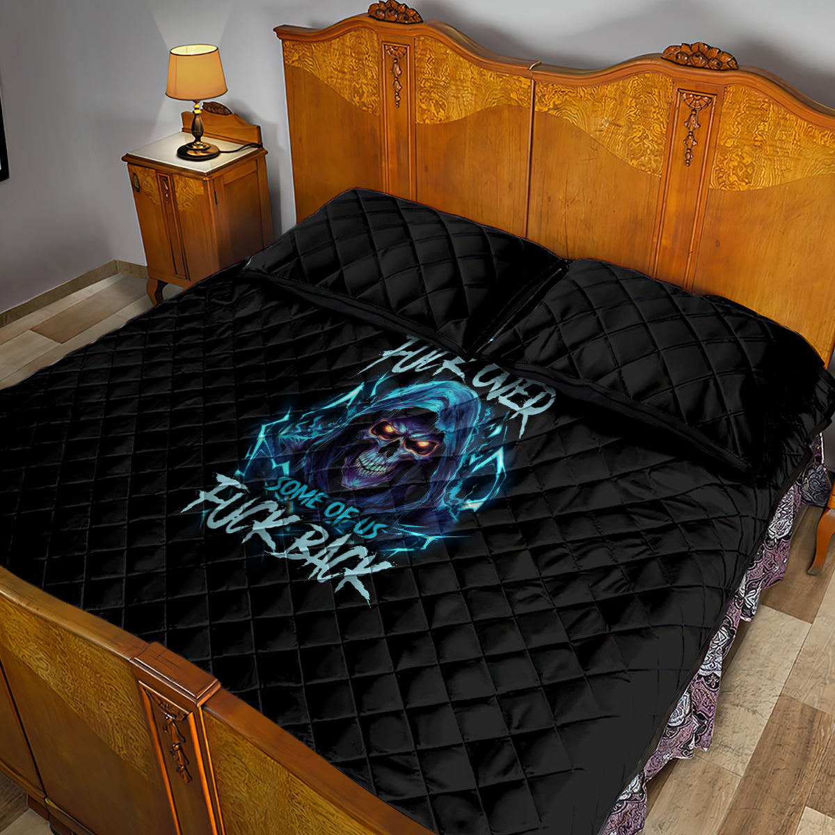 Be Careful Who You Fuck Over Soem Of Us Fuck Back Quilt Bed Set - Wonder Print Shop