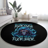 be-careful-who-you-fuck-over-soem-of-us-fuck-back-round-carpet