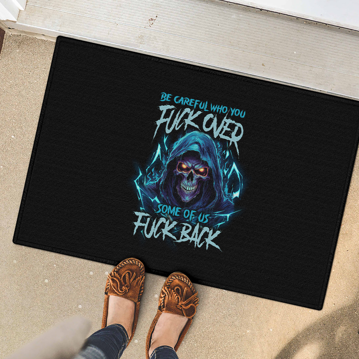 Be Careful Who You Fuck Over Soem Of Us Fuck Back Rubber Doormat - Wonder Print Shop