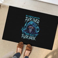 Be Careful Who You Fuck Over Soem Of Us Fuck Back Rubber Doormat - Wonder Print Shop