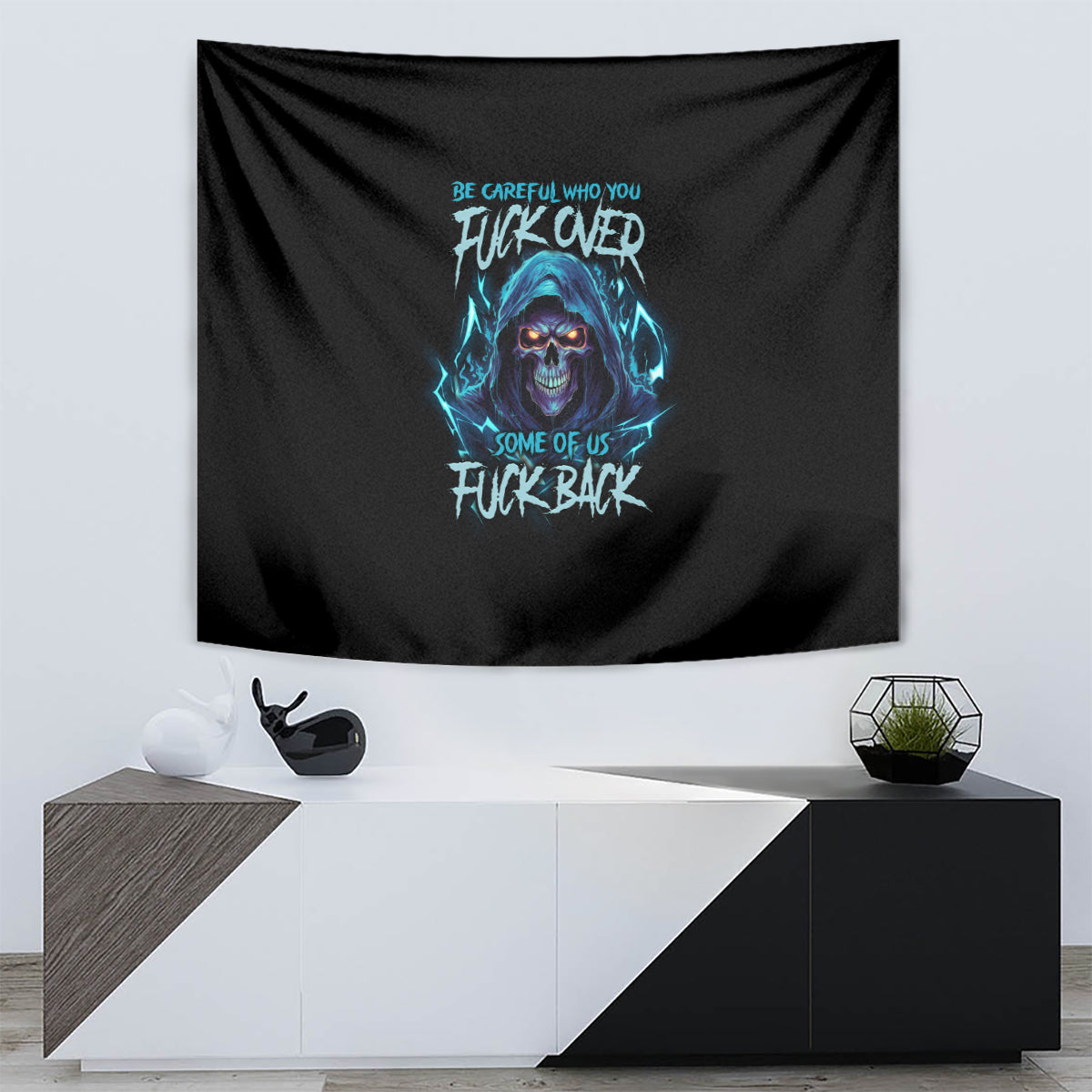 Be Careful Who You Fuck Over Soem Of Us Fuck Back Tapestry - Wonder Print Shop