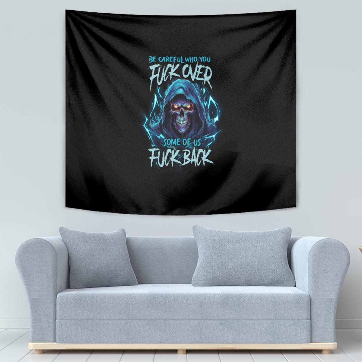 Be Careful Who You Fuck Over Soem Of Us Fuck Back Tapestry - Wonder Print Shop