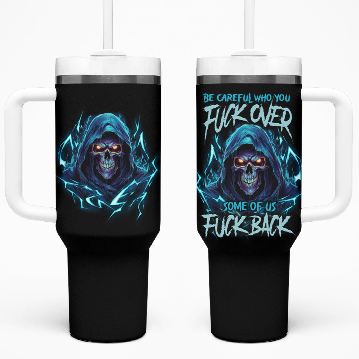 Be Careful Who You Fuck Over Soem Of Us Fuck Back Tumbler With Handle - Wonder Print Shop
