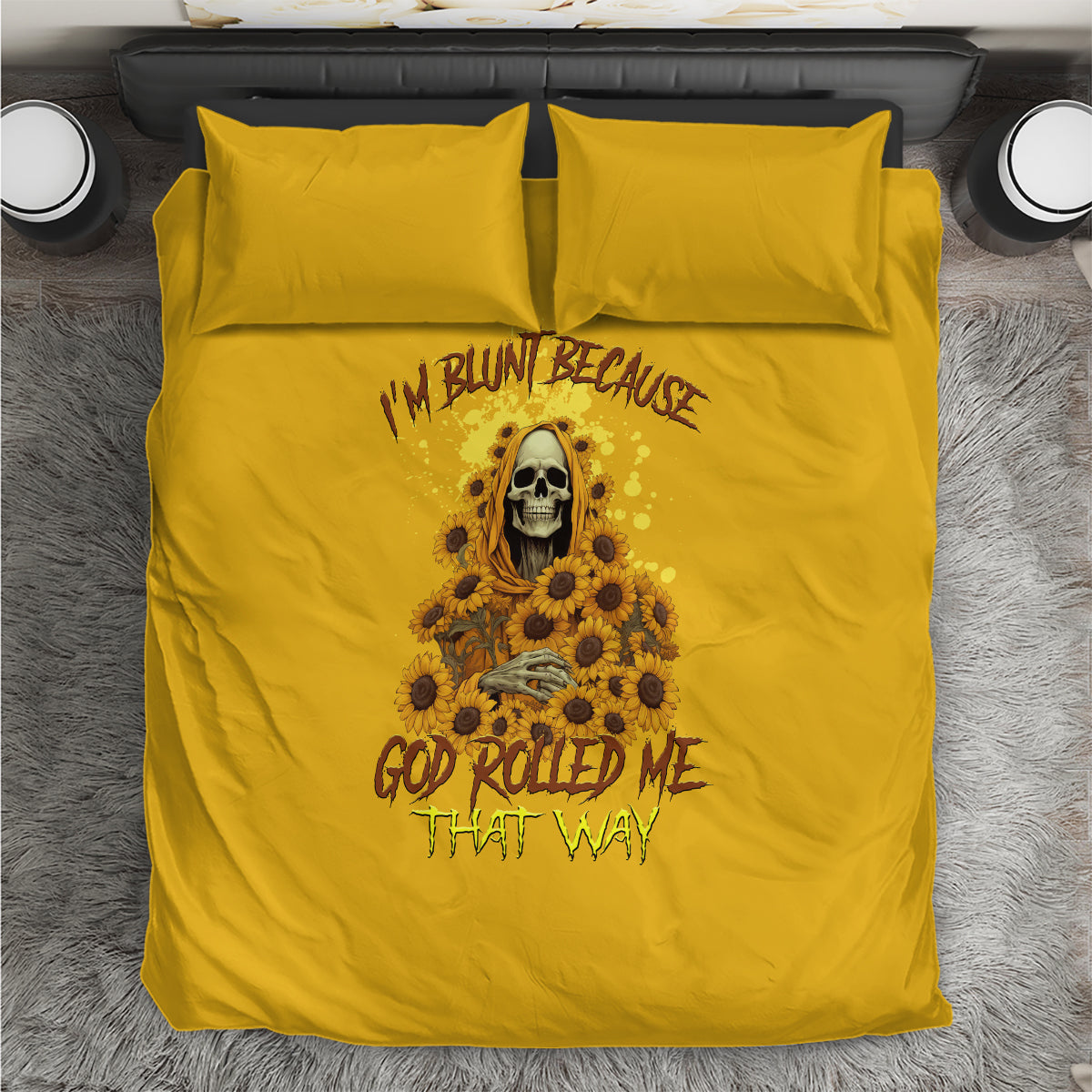 I'm Blunt Because God Rolled Me Sunflower Reaper Bedding Set - Wonder Print Shop