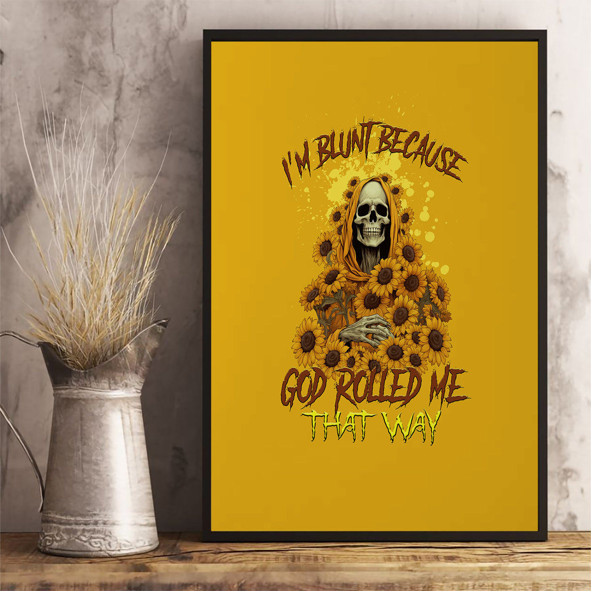 I'm Blunt Because God Rolled Me Sunflower Reaper Canvas Wall Art - Wonder Print Shop