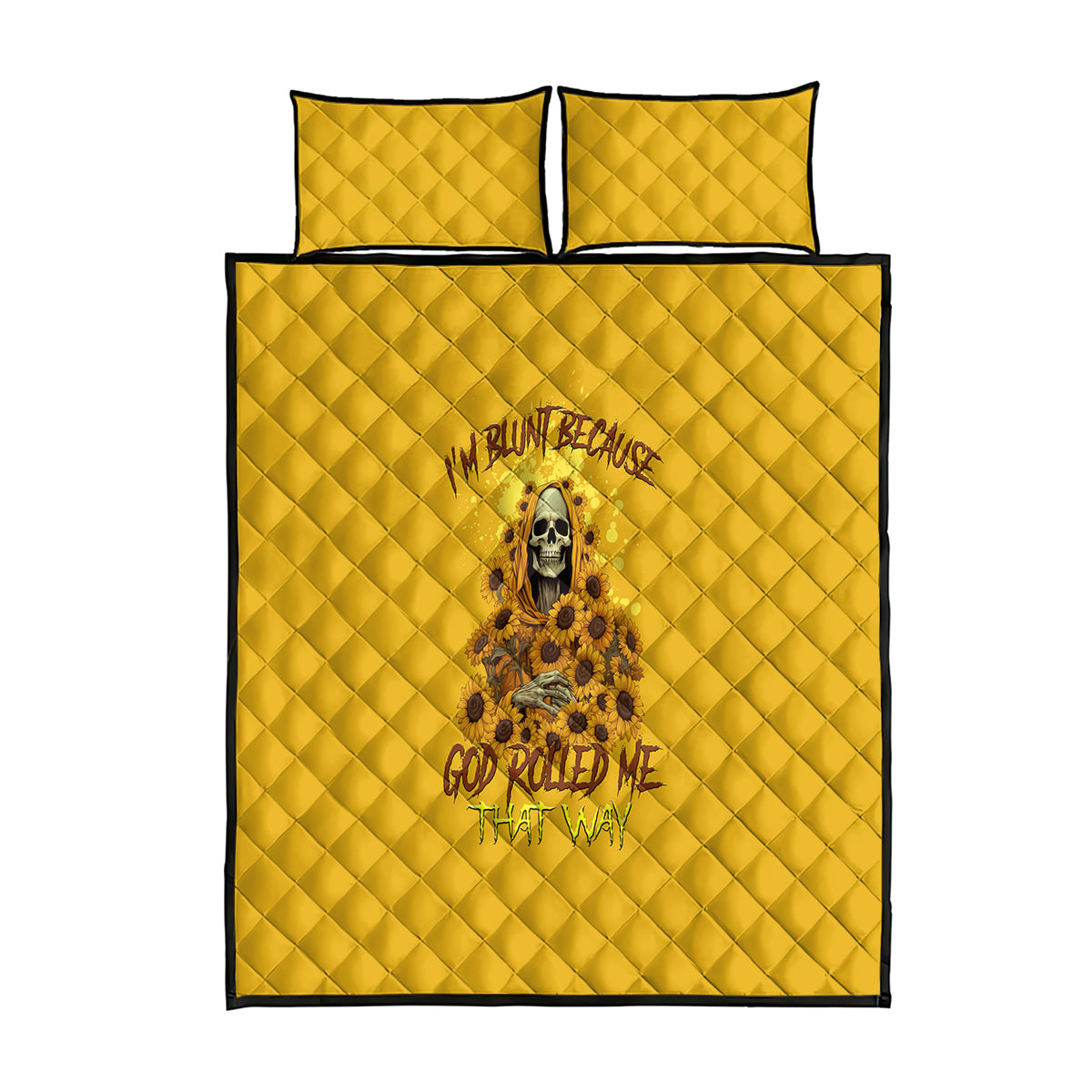 I'm Blunt Because God Rolled Me Sunflower Reaper Quilt Bed Set - Wonder Print Shop