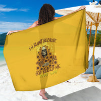 I'm Blunt Because God Rolled Me Sunflower Reaper Sarong - Wonder Print Shop