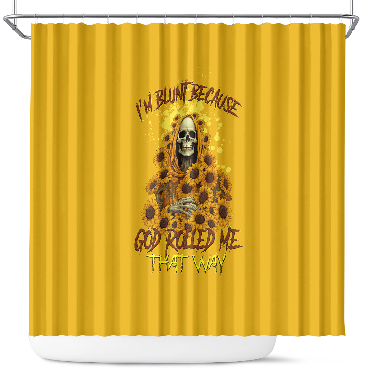 im-blunt-because-god-rolled-me-sunflower-reaper-shower-curtain