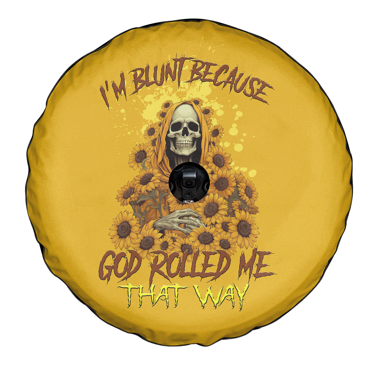 I'm Blunt Because God Rolled Me Sunflower Reaper Spare Tire Cover - Wonder Print Shop