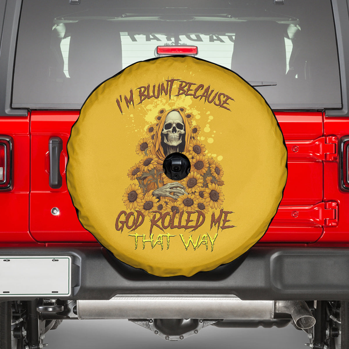 I'm Blunt Because God Rolled Me Sunflower Reaper Spare Tire Cover - Wonder Print Shop