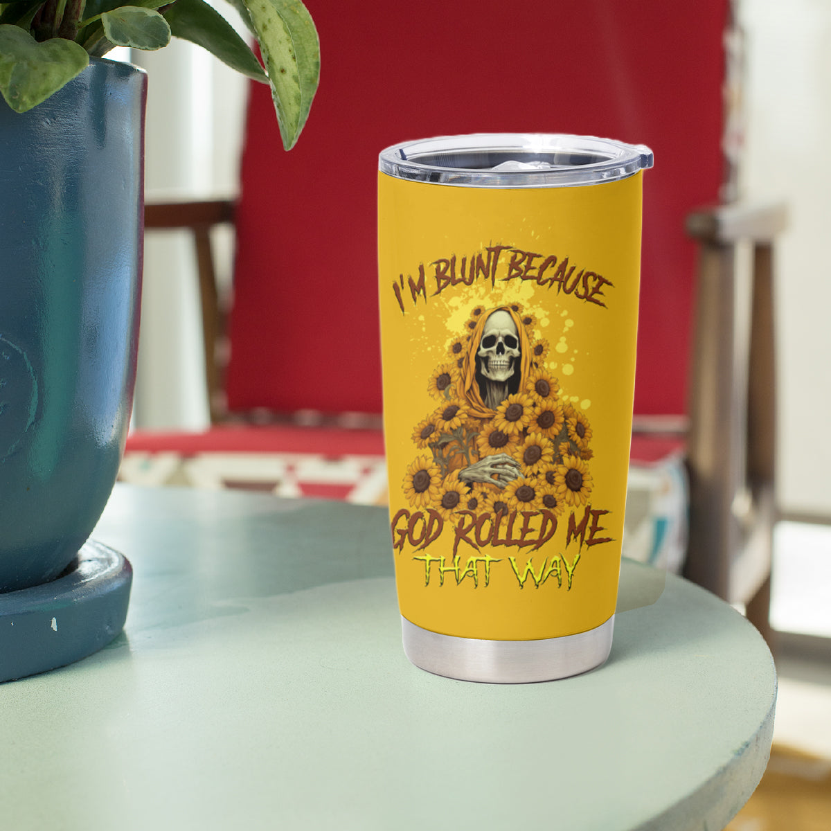 I'm Blunt Because God Rolled Me Sunflower Reaper Tumbler Cup - Wonder Print Shop