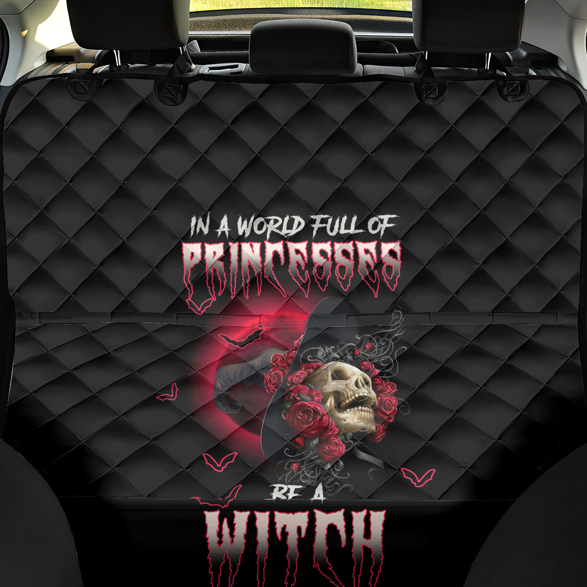 In A World Full Of Princesses Be A Witch Rose Skull Back Car Seat Cover - Wonder Print Shop