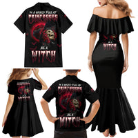 In A World Full Of Princesses Be A Witch Rose Skull Family Matching Mermaid Dress and Hawaiian Shirt - Wonder Print Shop
