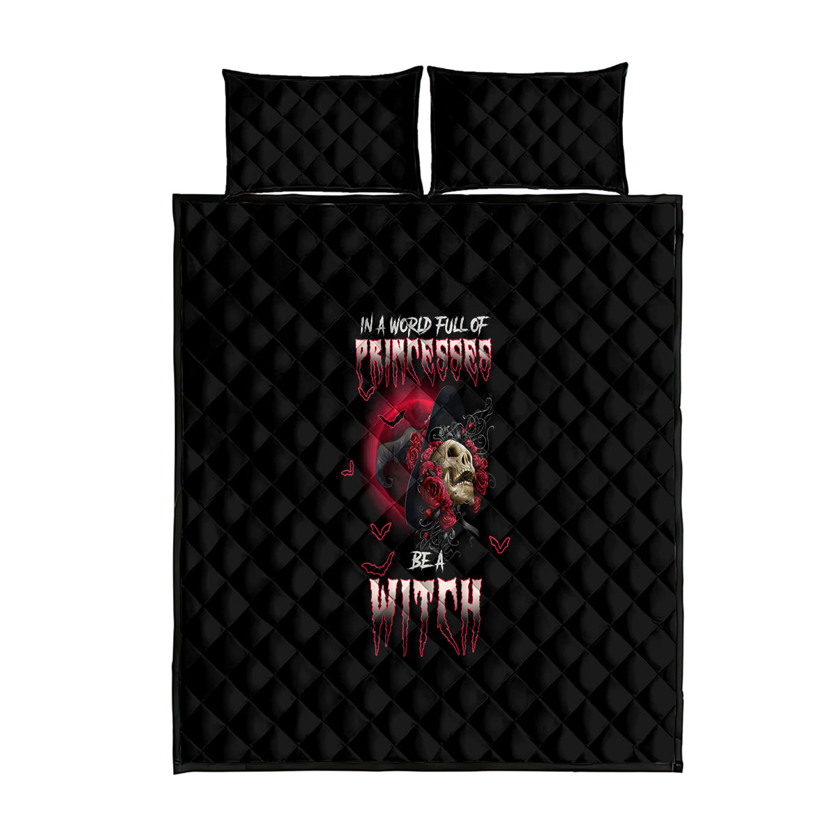 In A World Full Of Princesses Be A Witch Rose Skull Quilt Bed Set - Wonder Print Shop