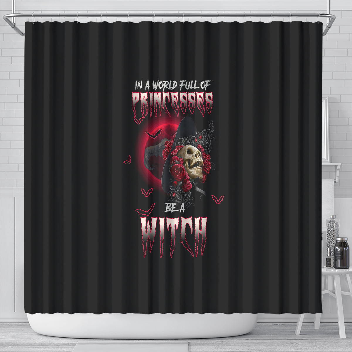 in-a-world-full-of-princesses-be-a-witch-rose-skull-shower-curtain