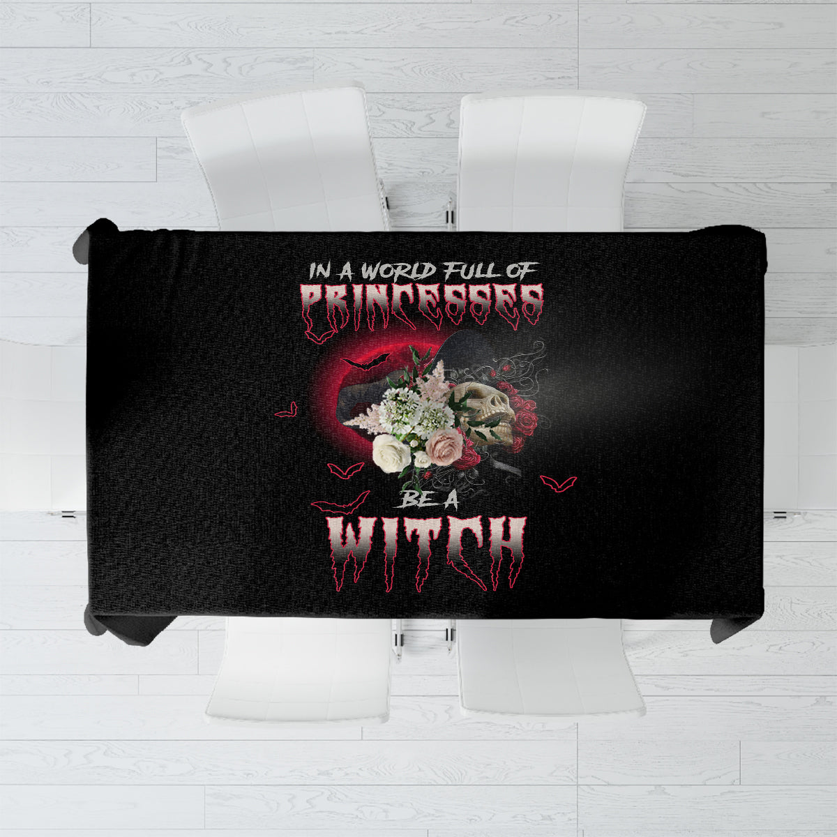 In A World Full Of Princesses Be A Witch Rose Skull Tablecloth - Wonder Print Shop