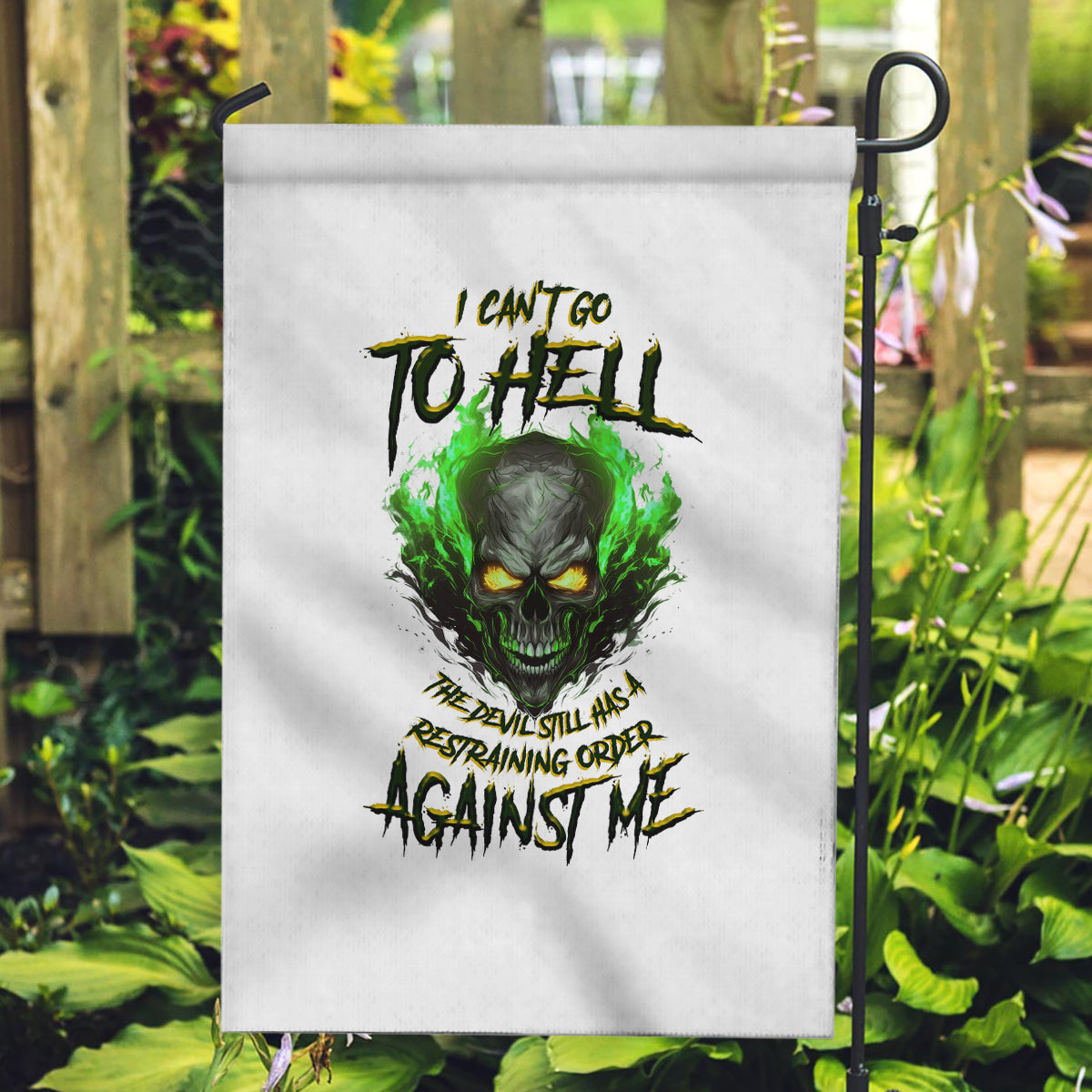 I Can't Go To Hell Fire Eyes Skull Garden Flag - Wonder Print Shop