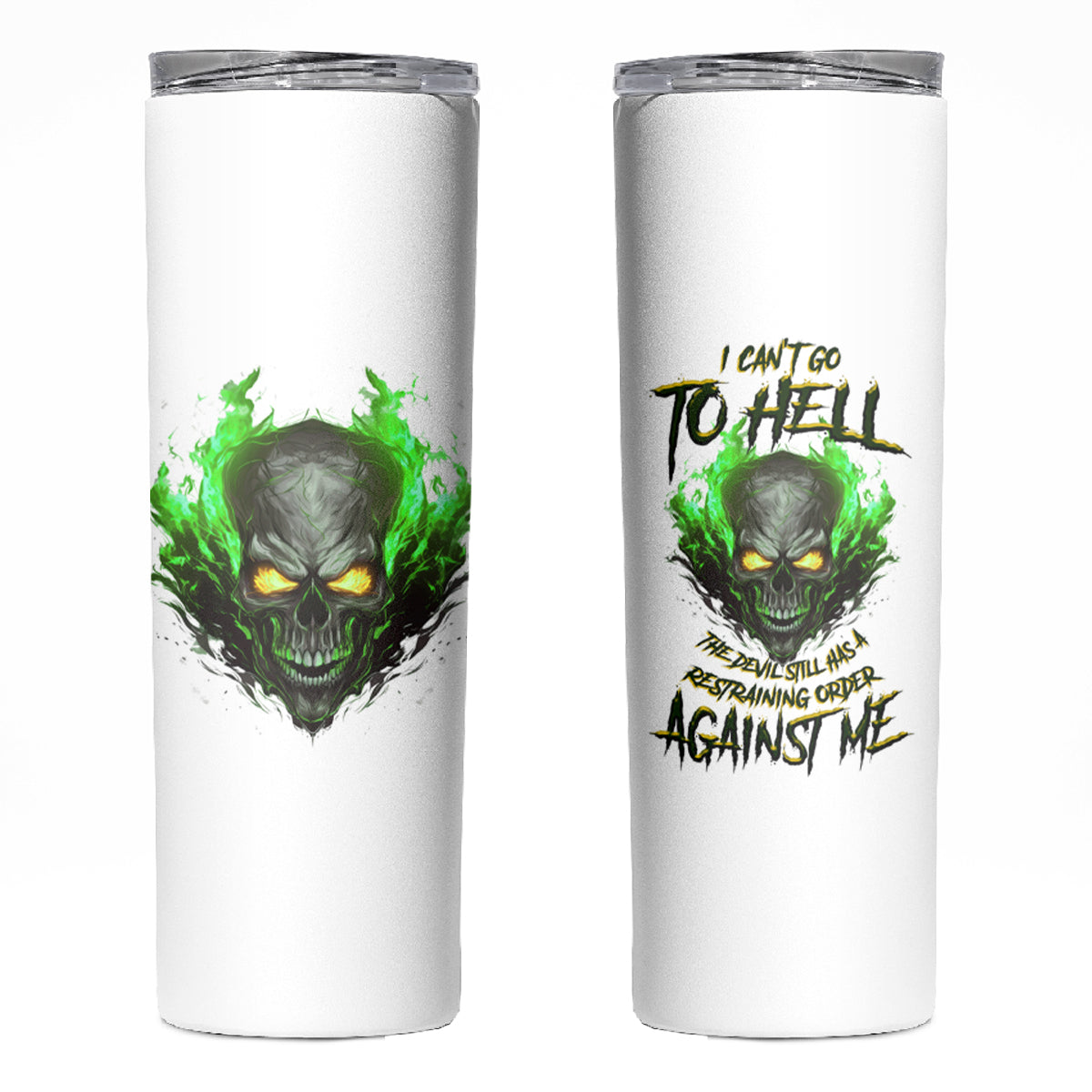 I Can't Go To Hell Fire Eyes Skull Skinny Tumbler - Wonder Print Shop
