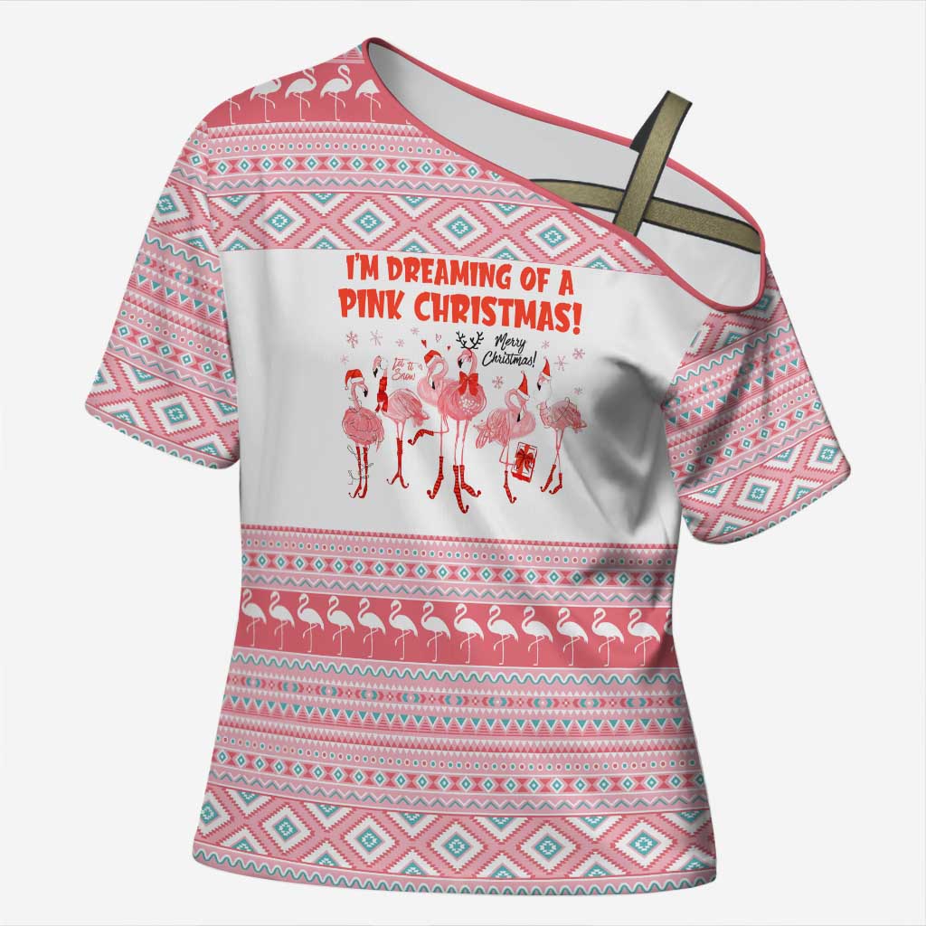 I'm Dreaming Of A Pink Christmas Flamingo Christmas Christmas Cross Shoulder Shirt Xmas Holiday Patterns - Wonder Print Shop