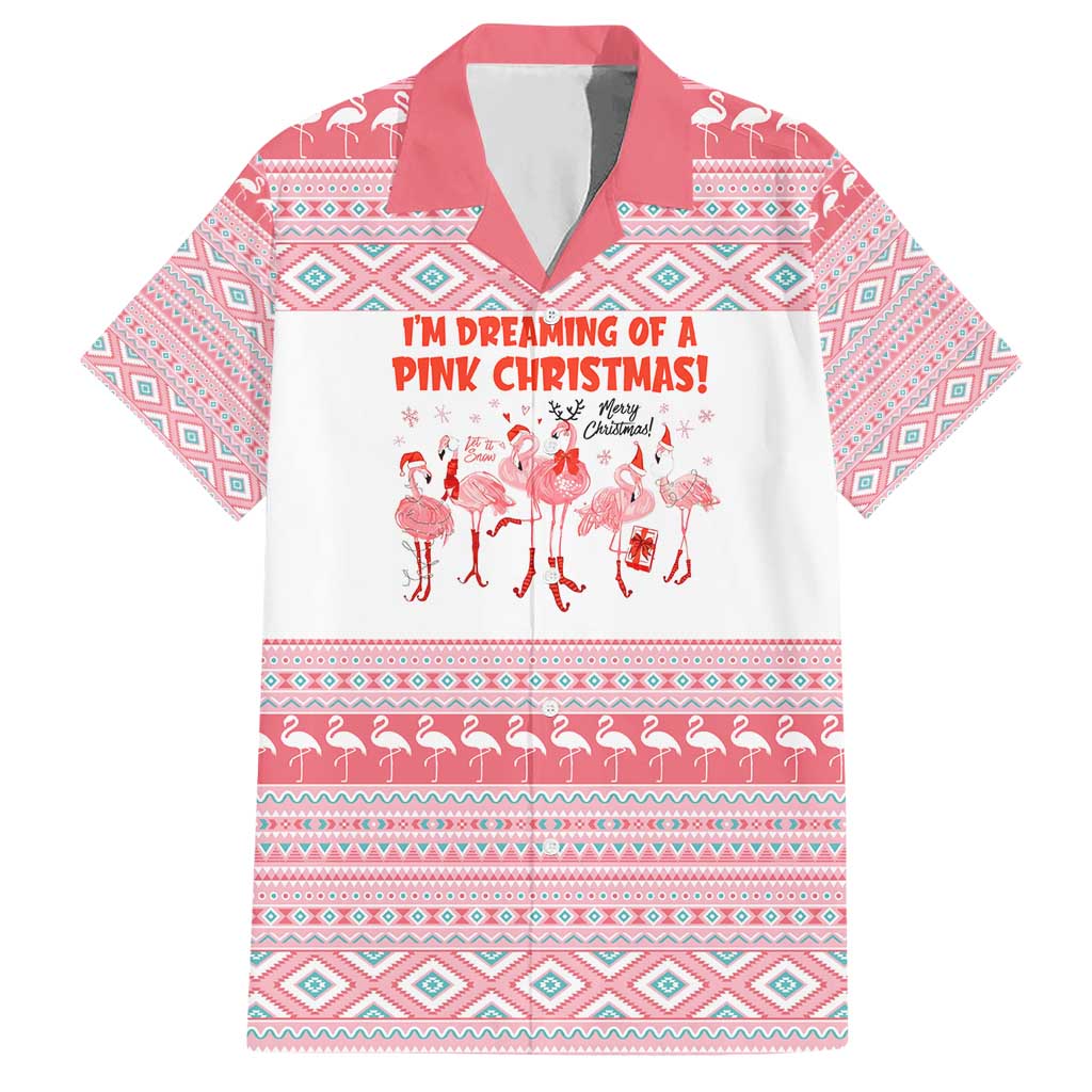 I'm Dreaming Of A Pink Christmas Flamingo Christmas Christmas Hawaiian Shirt Xmas Holiday Patterns - Wonder Print Shop