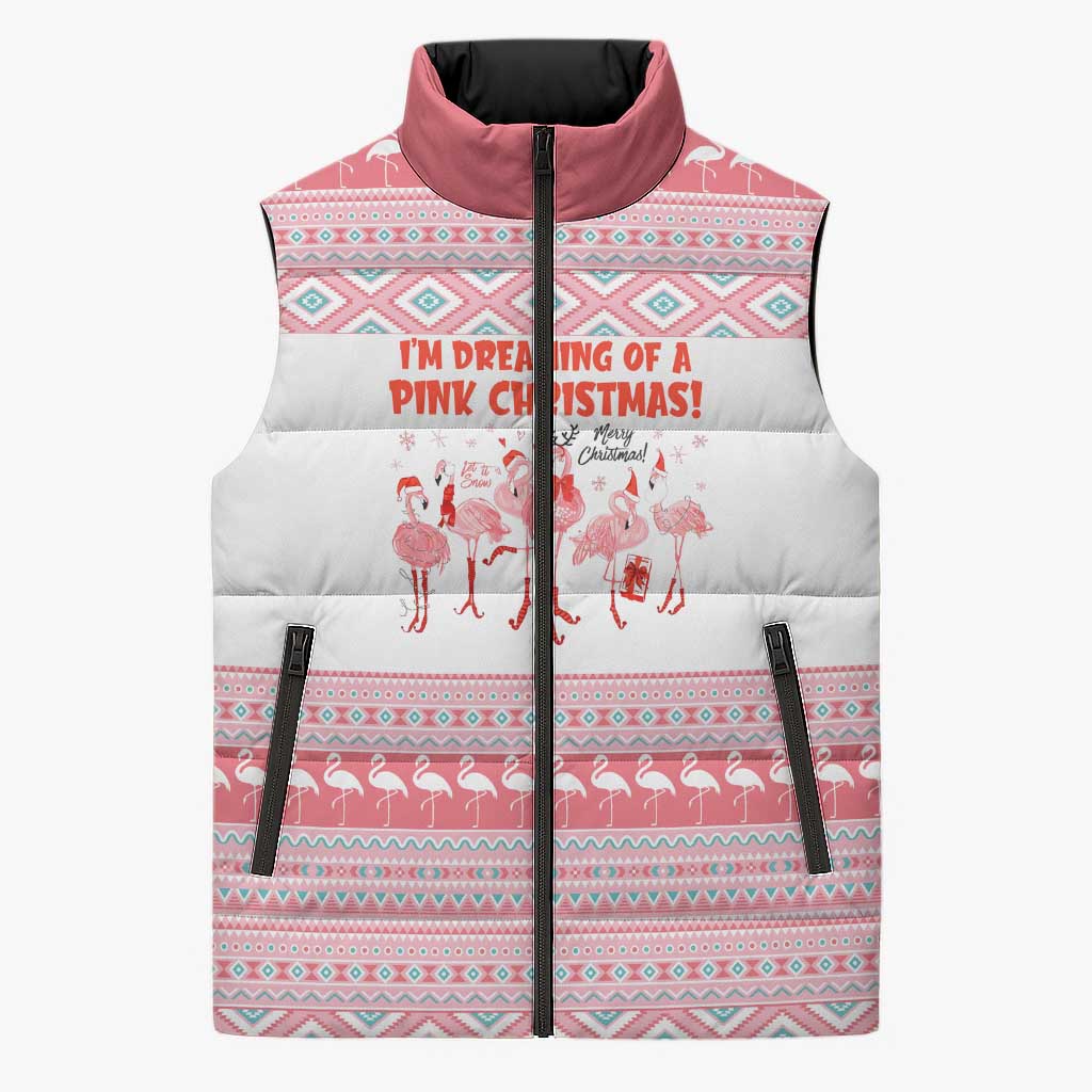 I'm Dreaming Of A Pink Christmas Flamingo Christmas Christmas Sleeveless Puffer Jacket Xmas Holiday Patterns - Wonder Print Shop