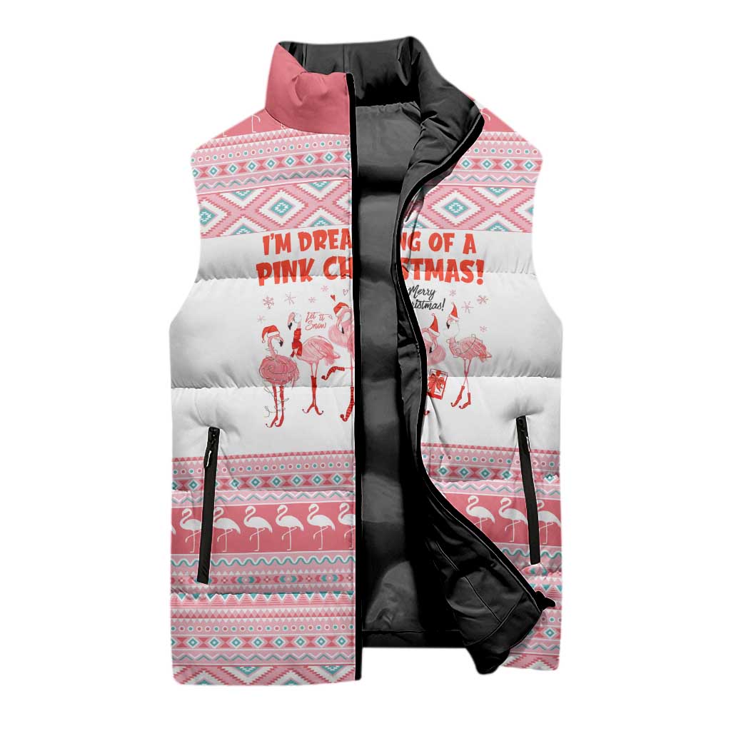 I'm Dreaming Of A Pink Christmas Flamingo Christmas Christmas Sleeveless Puffer Jacket Xmas Holiday Patterns - Wonder Print Shop