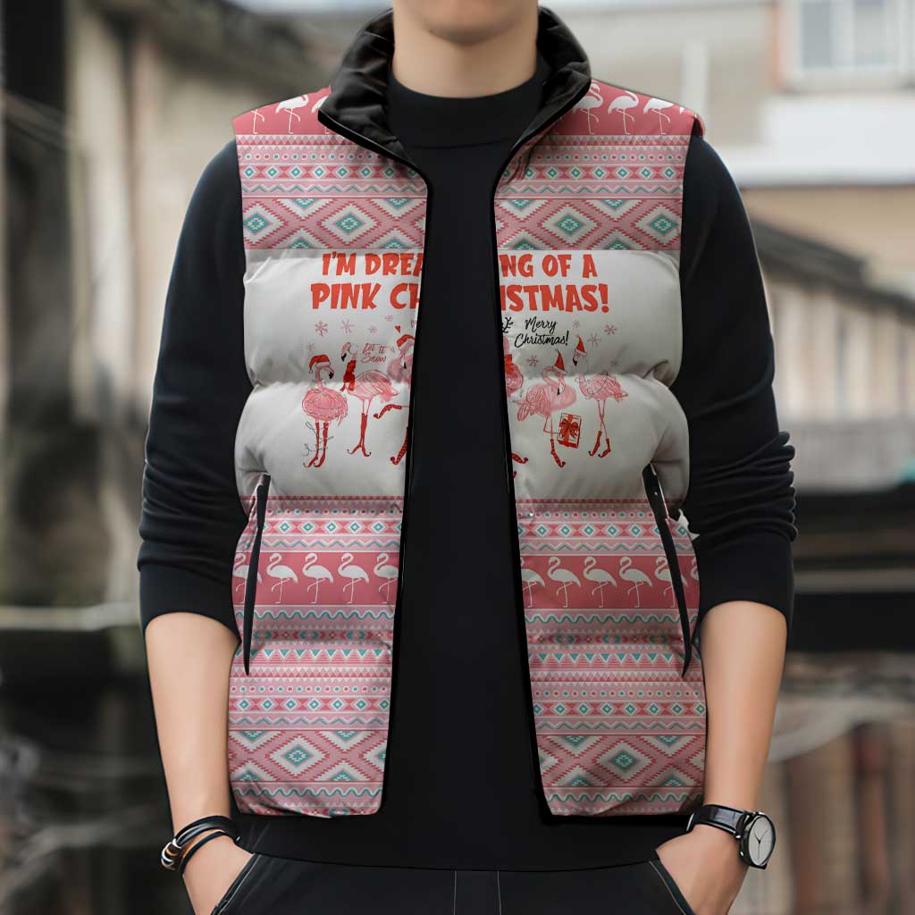 I'm Dreaming Of A Pink Christmas Flamingo Christmas Christmas Sleeveless Puffer Jacket Xmas Holiday Patterns - Wonder Print Shop