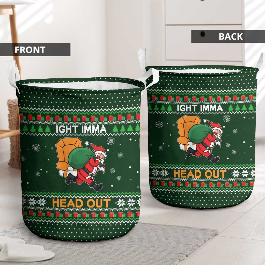 Ight Imma Head Out Santa Funny Christmas Christmas Laundry Basket Xmas Holiday Patterns - Wonder Print Shop