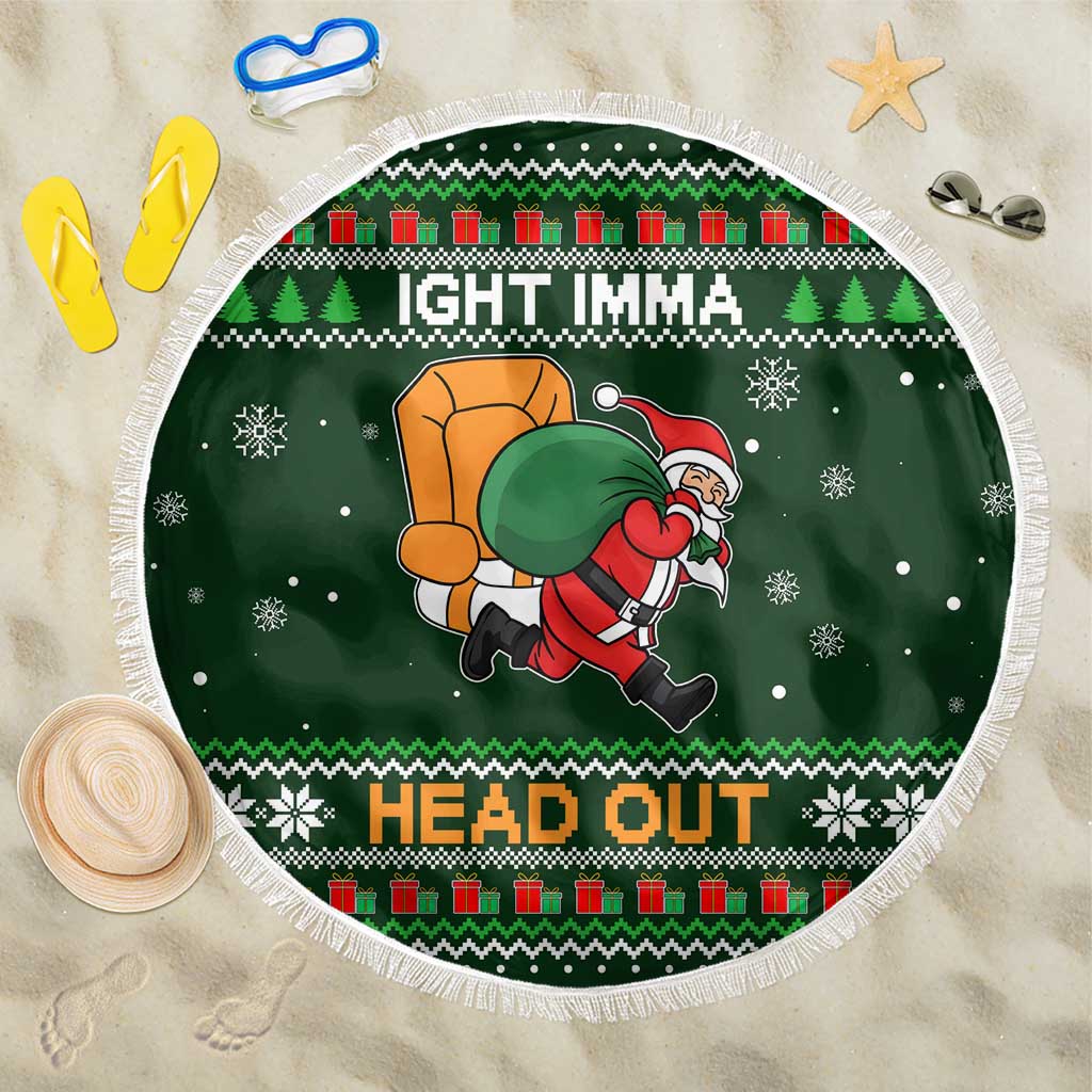 Ight Imma Head Out Santa Funny Christmas Christmas Beach Blanket Xmas Holiday Patterns - Wonder Print Shop