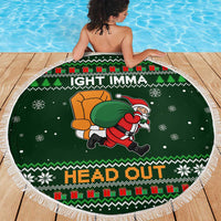 Ight Imma Head Out Santa Funny Christmas Christmas Beach Blanket Xmas Holiday Patterns - Wonder Print Shop