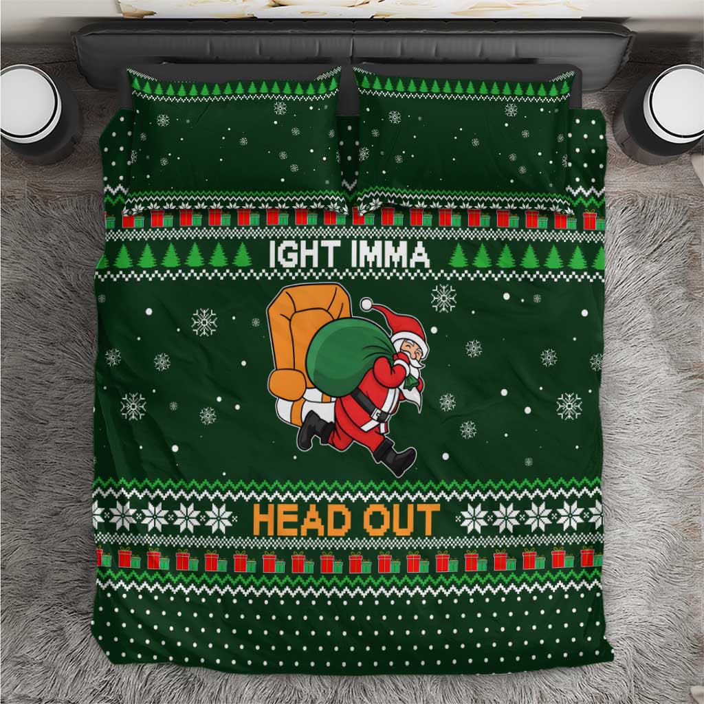 Ight Imma Head Out Santa Funny Christmas Christmas Bedding Set Xmas Holiday Patterns - Wonder Print Shop