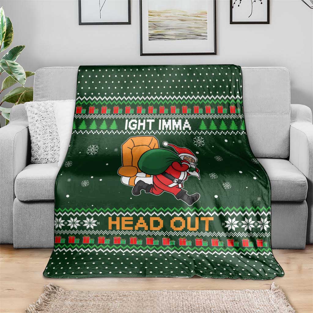 Ight Imma Head Out Santa Funny Christmas Christmas Blanket Xmas Holiday Patterns - Wonder Print Shop