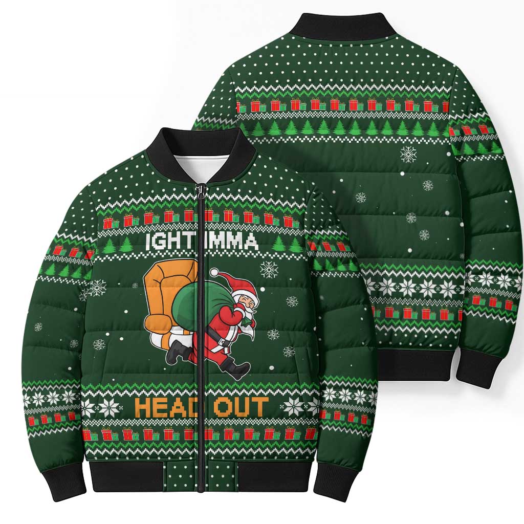 Ight Imma Head Out Santa Funny Christmas Christmas Bomber Puffer Jacket Xmas Holiday Patterns - Wonder Print Shop