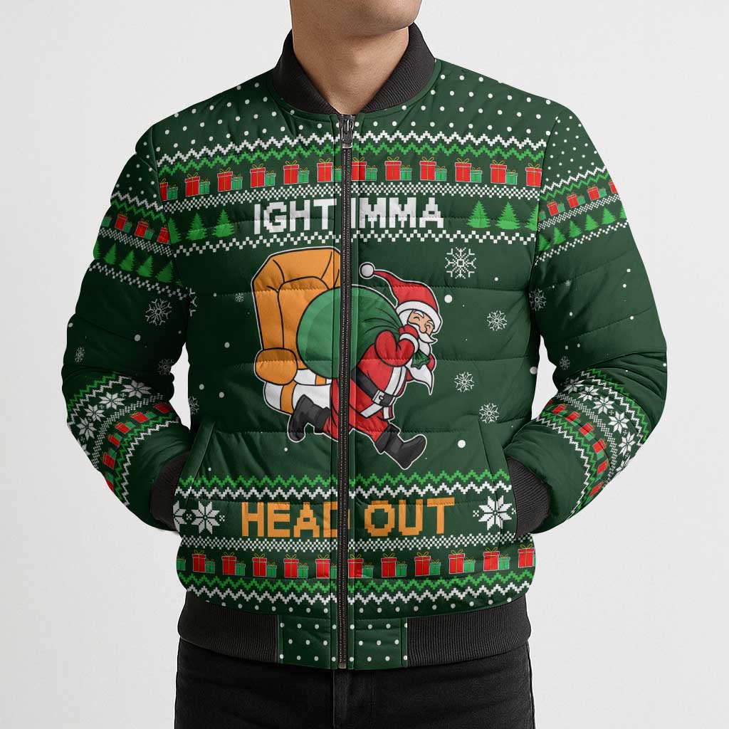 Ight Imma Head Out Santa Funny Christmas Christmas Bomber Puffer Jacket Xmas Holiday Patterns - Wonder Print Shop